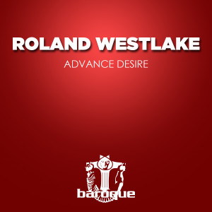 Roland Westlake的專輯Advance Desire