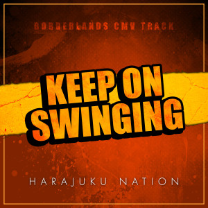 Harajuku Nation的專輯Keep on Swinging