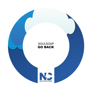 Listen to Go Back (Nu Ground Foundation Classic Edit) song with lyrics from Soulsoap