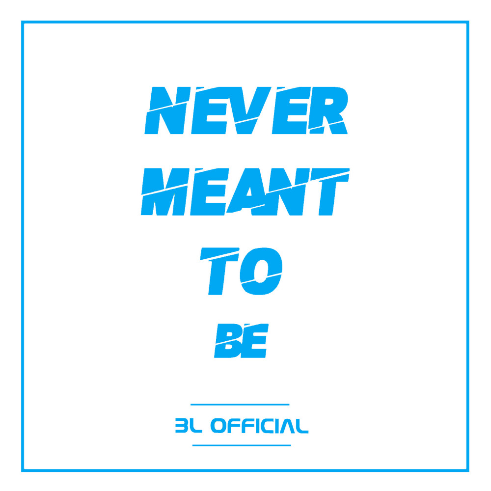Never Meant to Be