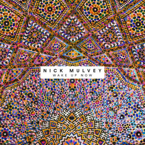 Nick Mulvey的專輯Wake Up Now