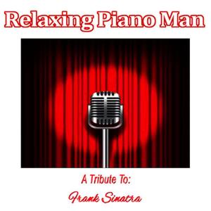 收聽Relaxing Piano Man的Somewhere Beyond the Sea(Instrumental)歌詞歌曲
