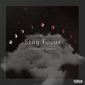 Holliewood King的專輯Stay Focus (feat. Verokraze) [Explicit]