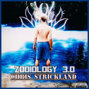 Chris Strickland的专辑Zodiology 3.0 (Explicit)