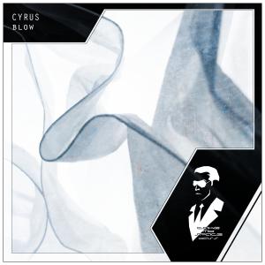 收听Cyrus的Blow歌词歌曲