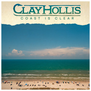 Dengarkan Coast Is Clear lagu dari Clay Hollis dengan lirik