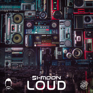 อัลบัม Loud ศิลปิน Si-Moon