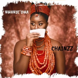 Chainzz的專輯Nwanyi Oma (Explicit)