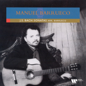 อัลบัม Bach: Sonatas, BWV 1001, 1003 1004 & 1005 (Arr. Barrueco for Guitar) ศิลปิน Manuel Barrueco