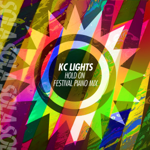 Album Hold On (Festival Piano Mix) oleh KC Lights