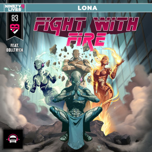 ดาวน์โหลดและฟังเพลง Fight with Fire พร้อมเนื้อเพลงจาก Lona