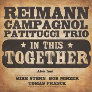 收聽Poul Reimann的In This Together (feat. Mike Stern, Bob Minzer, Tomas Franck, Chris Minh Doky)歌詞歌曲