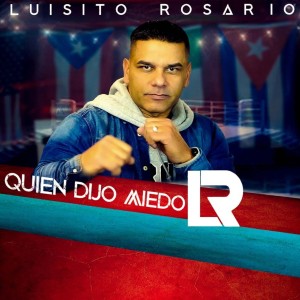 收聽Luisito Rosario的Quien Dijo Miedo歌詞歌曲