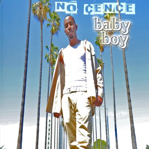 收聽No Cence的Baby Boy (Explicit)歌詞歌曲