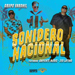 อัลบัม Sonidero Nacional (feat. Rapiente Music & Jes Latino) ศิลปิน Grupo Varonil