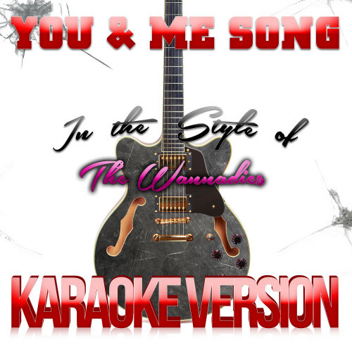 You & Me Song (In the Style of the Wannadies) [Karaoke Version] (Karaoke Version)