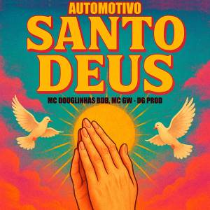 Mc Douglinhas Bdb的專輯Automotivo Santo Deus (Explicit)