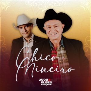 Listen to Chico Mineiro song with lyrics from Dudu e Eliseo Pasquali