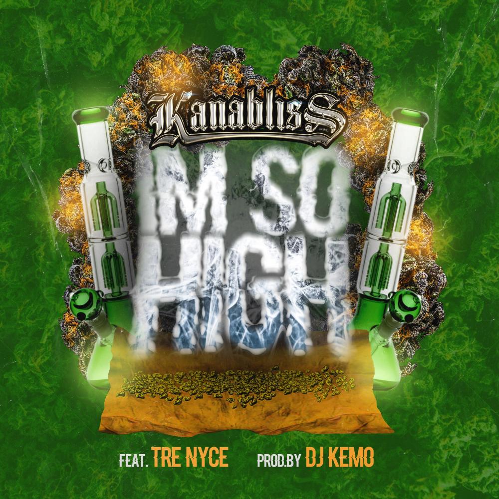 Im So High (feat. Tre Nyce & Djkemo) (Explicit)