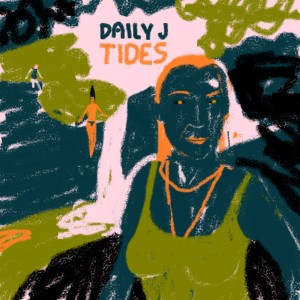 Album Tides (Explicit) from Daily J