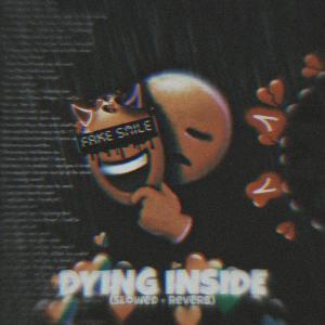 Album dying inside (slowed + reverb) (Explicit) from Prxyan