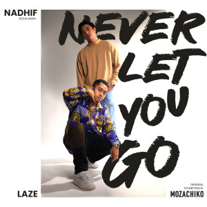 Nadhif Basalamah的專輯Never Let You Go (From "Mozachiko")