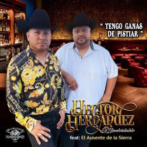 收聽Hector Hernandez "El Inolvidable"的Tengo Ganas De Pistiar歌詞歌曲