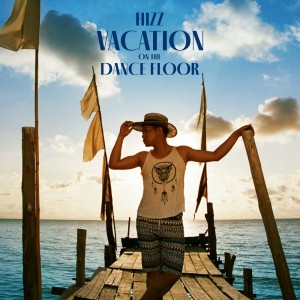 Album Vacation On the Dance Floor from Hizz