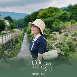 Listen to Trước Giờ Tạm Biệt song with lyrics from Phan Ý Linh