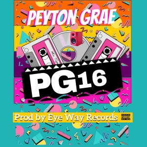 ดาวน์โหลดและฟังเพลง Pg16 (Explicit) พร้อมเนื้อเพลงจาก Peyton Grae