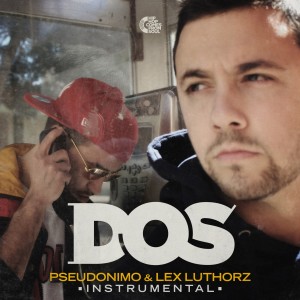อัลบัม Dos (Instrumental Version) ศิลปิน Lex Luthorz