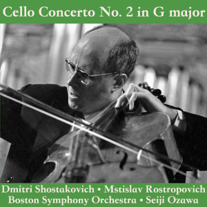 Shostakovich: Cello Concerto No. 2 in G major, Op. 126 dari Seiji Ozawa