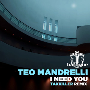 ดาวน์โหลดและฟังเพลง I Need You (Taxkiller Instrumental Edit) พร้อมเนื้อเพลงจาก Teo Mandrelli
