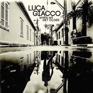 Luca Giacco的專輯When We Get Older