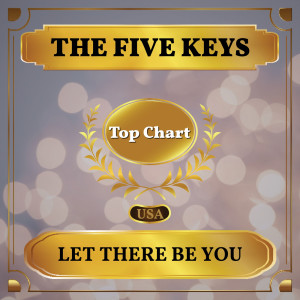 收聽Five Keys的Let There Be You歌詞歌曲