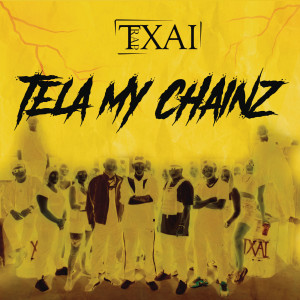 收聽Txai RAP的TELA MY CHAINZ歌詞歌曲