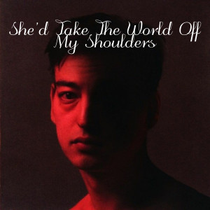 Album She'd Take The World Off My Shoulders from George Miller