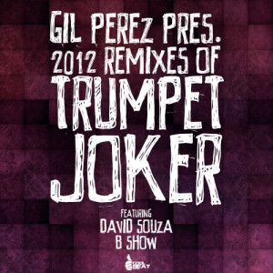 ดาวน์โหลดและฟังเพลง Trumpet Joker (David Souza Remix) พร้อมเนื้อเพลงจาก Gil Perez