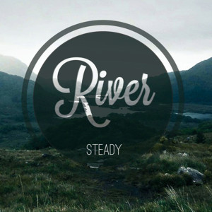 River的专辑Steady