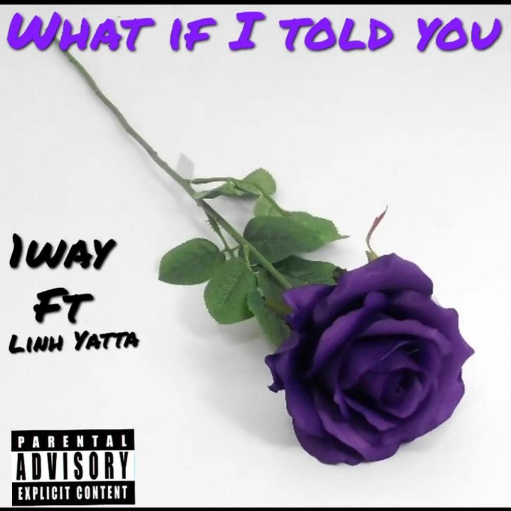 What if i told you (feat. Linh Yatta) (Explicit)