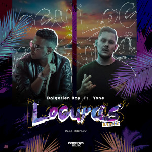 收聽Dalgerien Boy的Locuras (Remix)歌詞歌曲