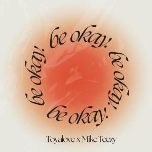 Toyalove的專輯Be Okay