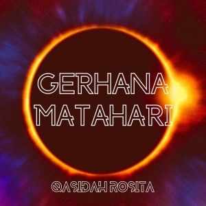 收听Qasidah Rosita的Gerhana Matahari歌词歌曲