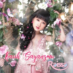 Listen to Kasih Sayangmu song with lyrics from Raissa