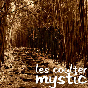 Listen to Mystic song with lyrics from Les Coulter