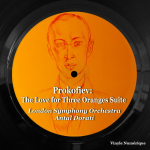 Antal Doráti的专辑Prokofiev: The Love for Three Oranges Suite