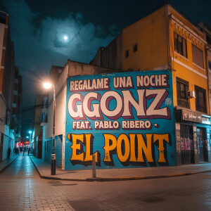 GGonz的專輯Regalame una Noche (Explicit)