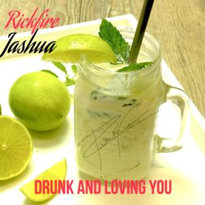 收听Rickfire的Drunk And Loving You (Explicit)歌词歌曲