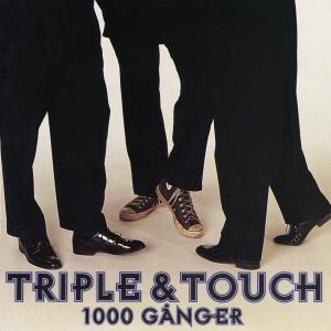 อัลบัม 1000 Gånger ศิลปิน Triple & Touch