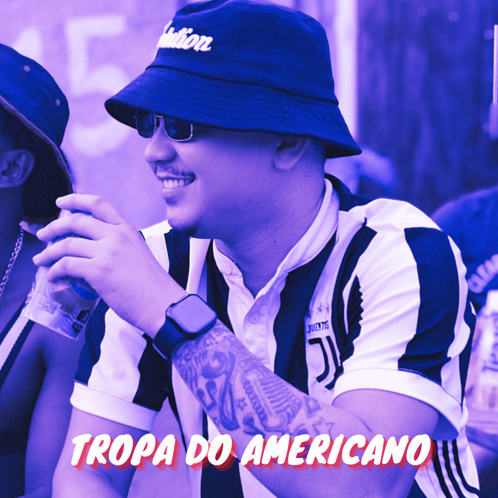 Tropa do Americano (Explicit)